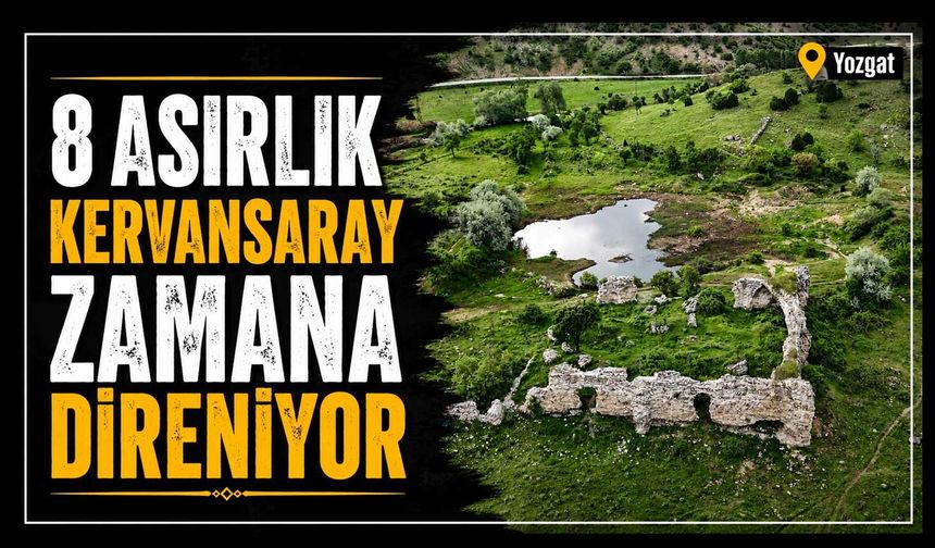 8 asırlık kervansaray zamana direniyor