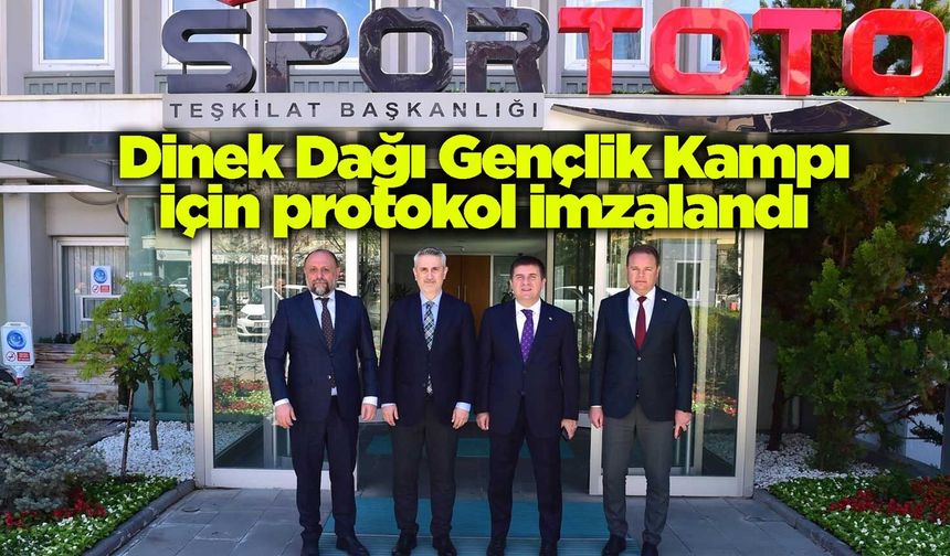 Dinek Dağı Gençlik Kampı için protokol imzalandı