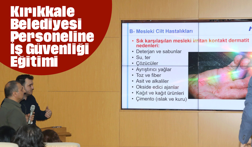 Kırıkkale Belediyesi Personeline İş Güvenliği Eğitimi