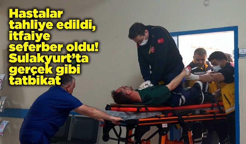 Hastalar tahliye edildi, itfaiye seferber oldu! Sulakyurt’ta gerçek gibi tatbikat
