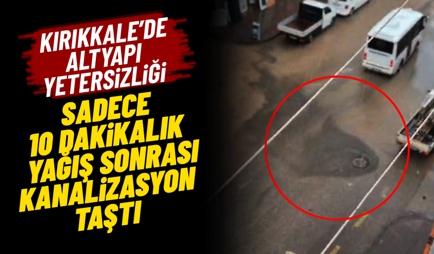 Kırıkkale’de kanalizasyon taştı! Halk sağlığı tehlikede!