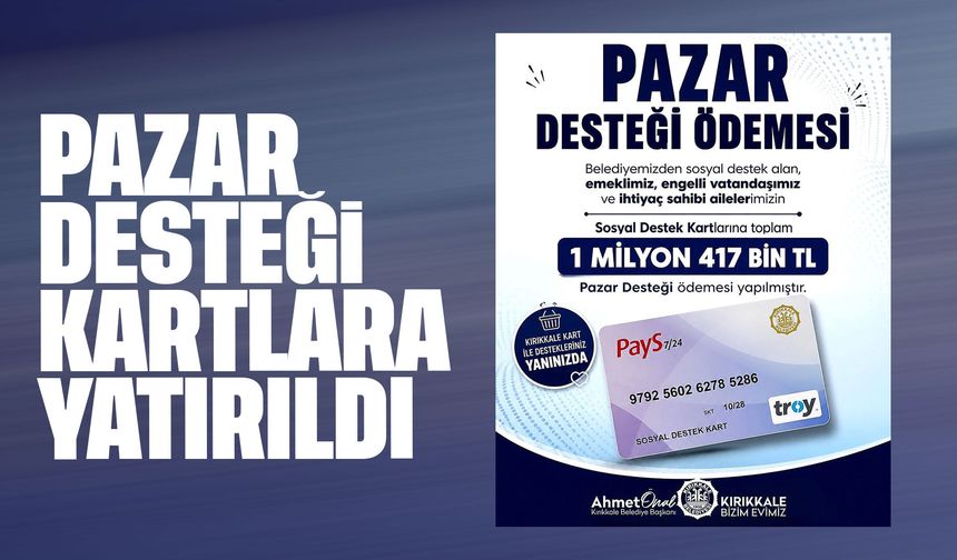 Kırıkkale Belediyesi’nden ihtiyaç sahiplerine 1 milyon 417 bin TL pazar desteği