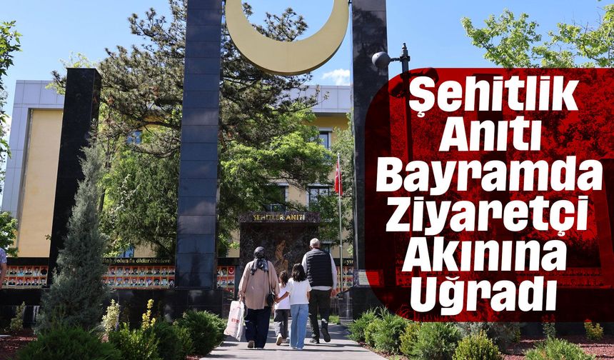 Şehitlik Anıtı Bayramda Ziyaretçi Akınına Uğradı