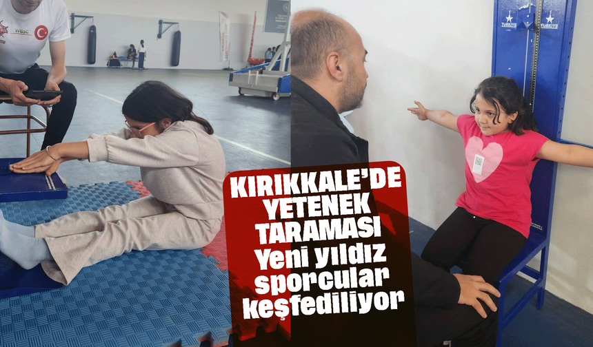 Kırıkkale’de Yetenek Taraması Programı Tamamlandı