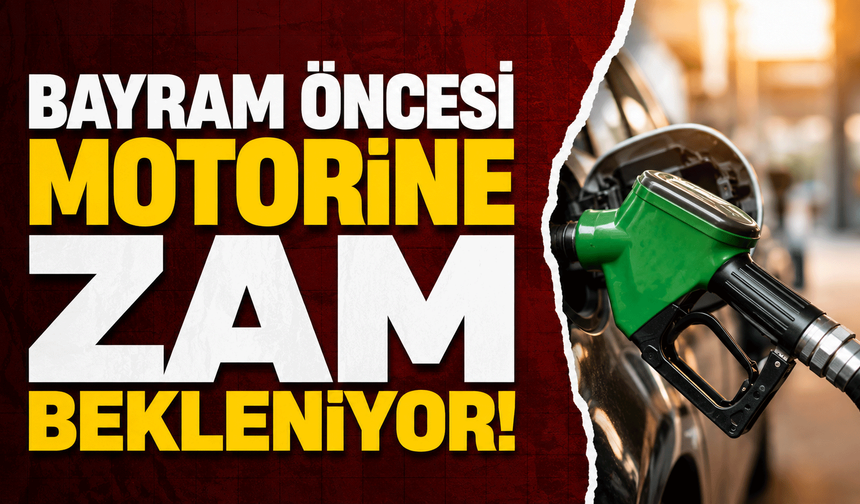 Bayram öncesi motorine zam bekleniyor!
