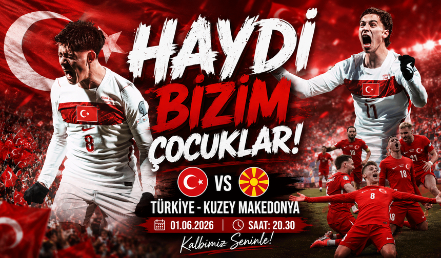 Türkie-Kuzey Makedonya maçı bu akşam oynanacak