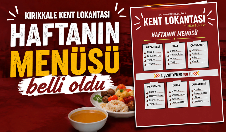 Kırıkkale Kent Lokantası Haftanın Menüsü belli oldu