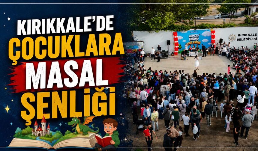 Kırıkkale’de Çocuklara Masal Şenliği
