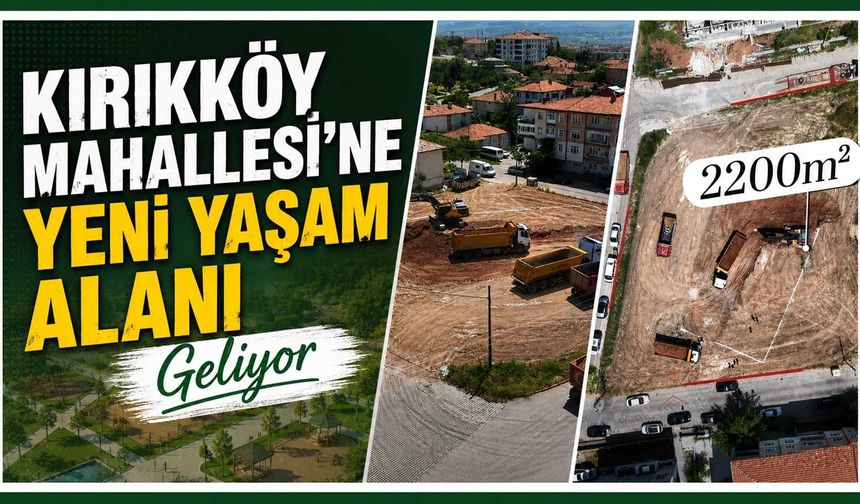 Kırıkköy Mahallesi’ne yeni yaşam alanı geliyor
