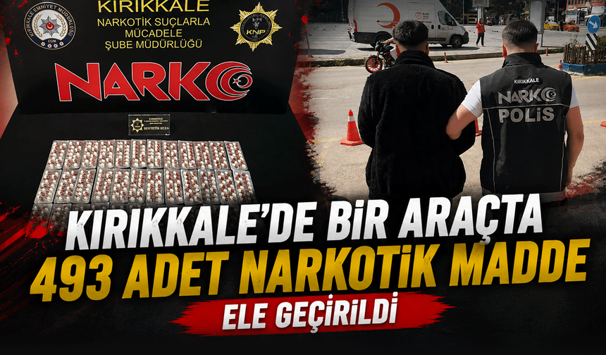 Kırıkkale’de bir araçta 493 adet narkotik madde ele geçirildi