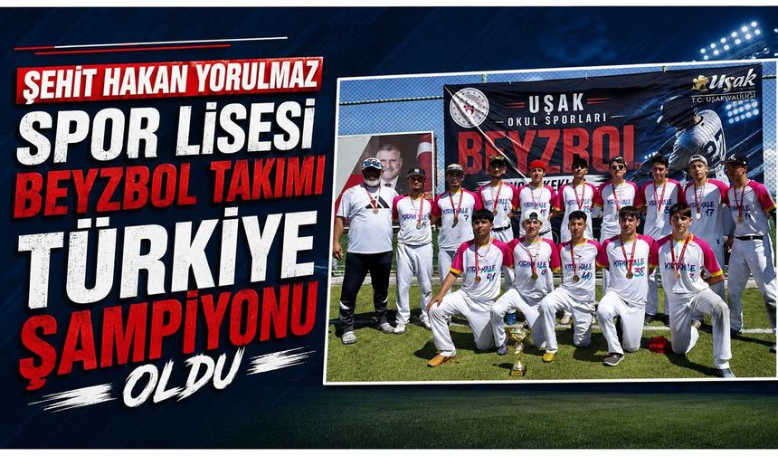 Şehit Hakan Yorulmaz Spor Lisesi Beyzbol Takımı Türkiye Şampiyonu oldu