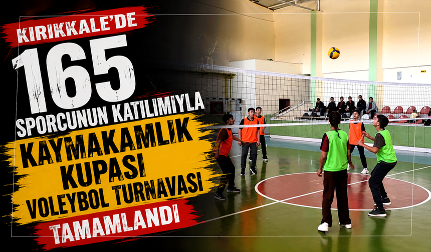 Kırıkkale’de 165 sporcunun katılımıyla Kaymakamlık Kupası Voleybol Turnuvası tamamlandı