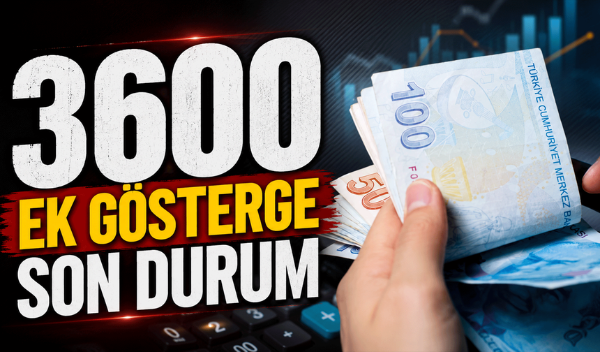 3600 ek göstergede son durum: Düzenleme bekleniyor