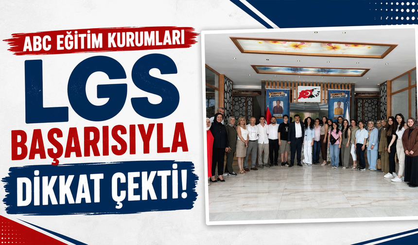 ABC Eğitim Kurumları LGS başarısıyla dikkat çekti