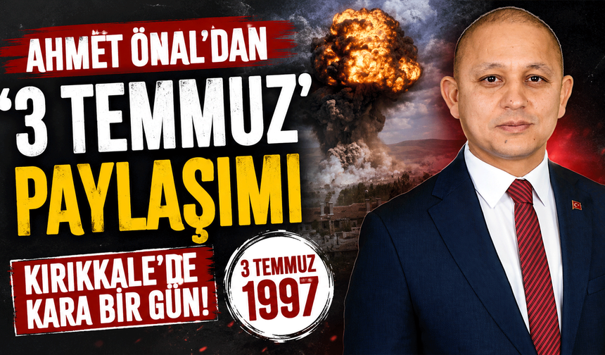 Ahmet Önal’dan ‘3 Temmuz’ paylaşımı