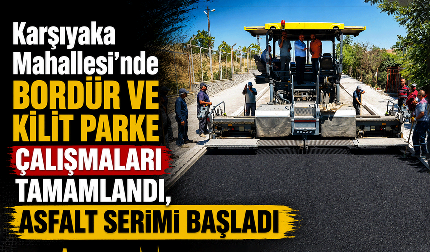 Karşıyaka Mahallesi’nde bordür ve kilit parke çalışmaları tamamlandı