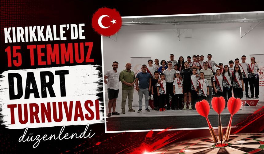 Kırıkkale'de 15 Temmuz Dart Turnuvası düzenlendi
