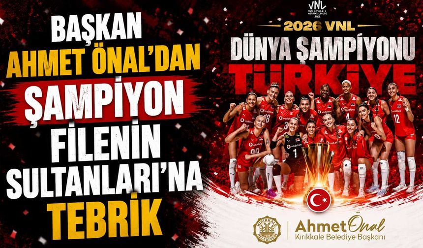 Başkan Ahmet Önal'dan Şampiyon Filenin Sultanları'na tebrik