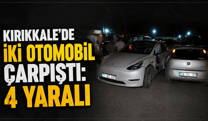 Kırıkkale’de iki otomobil çarpıştı: 4 yaralı