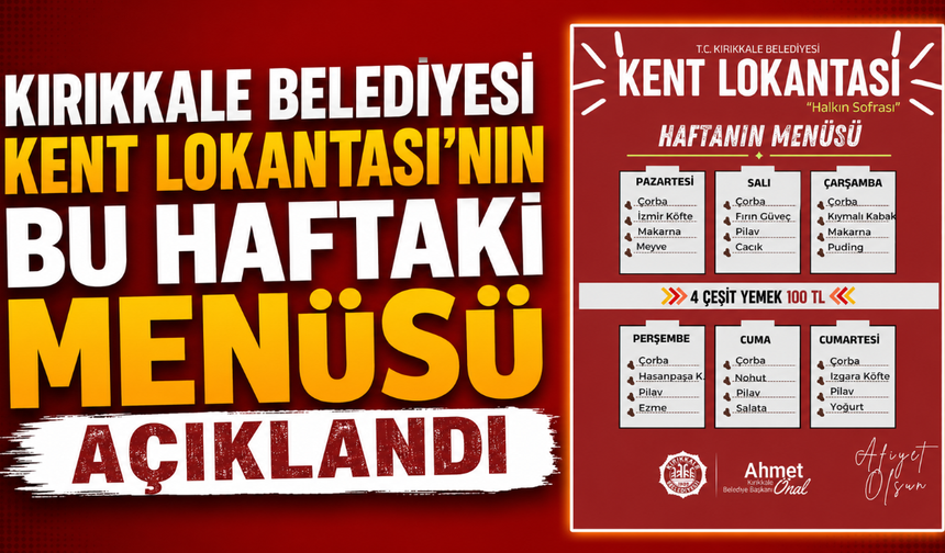 Kırıkkale Kent Lokantası'nda Haftanın Menüsü Belli Oldu