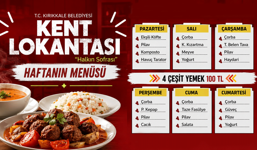 Kırıkkale Kent Lokantası’nda yeni haftanın menüsü belli oldu
