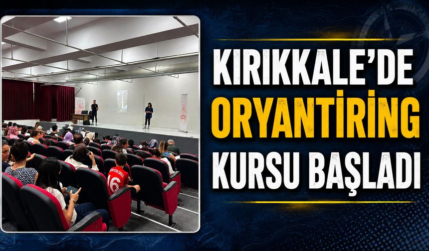 Kırıkkale'de oryantiring kursu başladı