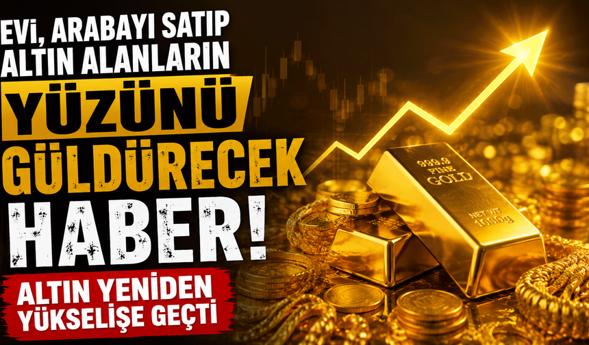 Altın fiyatlarında yükseliyor: Gram altın 6 bin 400 TL'yi aştı