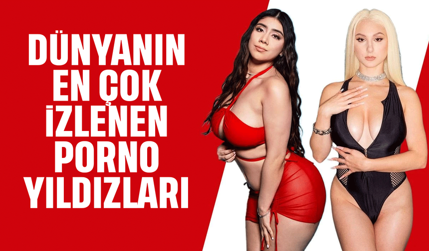 2026'da dünyanın en çok izlenen 10 porno yıldızı! En seksi porno yıldız kadınlar!