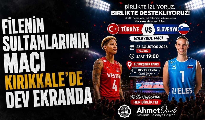 Filenin Sultanlarının maçı Kırıkkale’de dev ekranda
