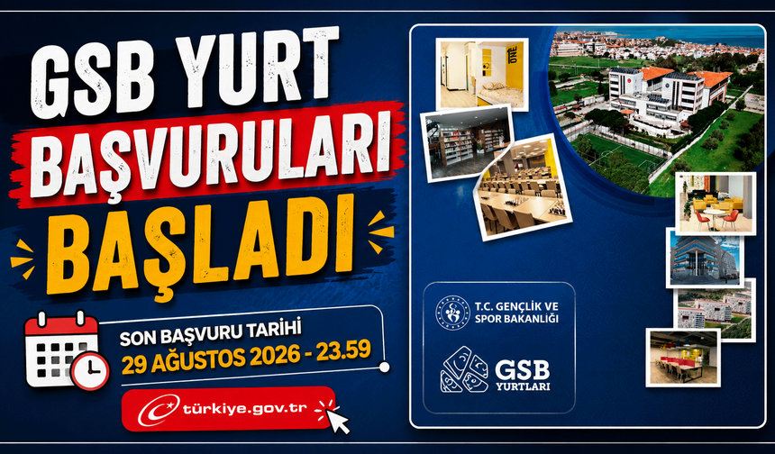 GSB Yurt Başvuruları Başladı: Son Gün 29 Ağustos