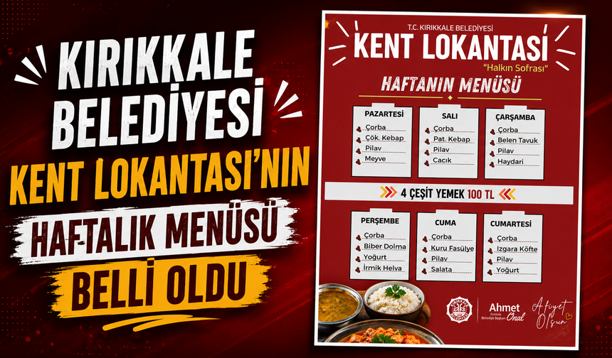 Kırıkkale Kent Lokantası’nın haftalık menüsü belli oldu: 4 çeşit yemek 100 TL