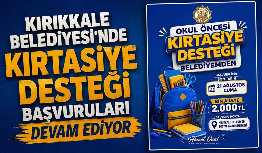 Kırıkkale Belediyesi’nde kırtasiye desteği başvuruları devam ediyor