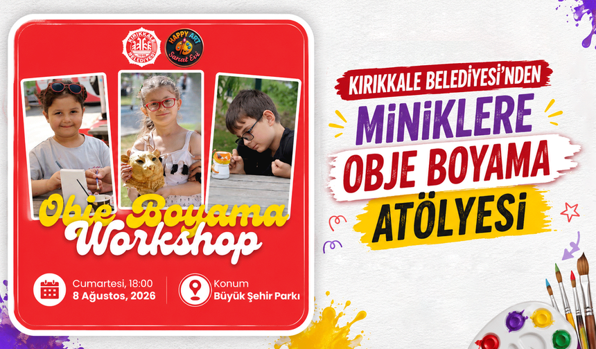 Kırıkkale Belediyesi'nden miniklere obje boyama atölyesi