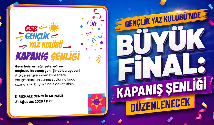 Gençlik Yaz Kulübü’nde büyük final: Kapanış Şenliği düzenlenecek