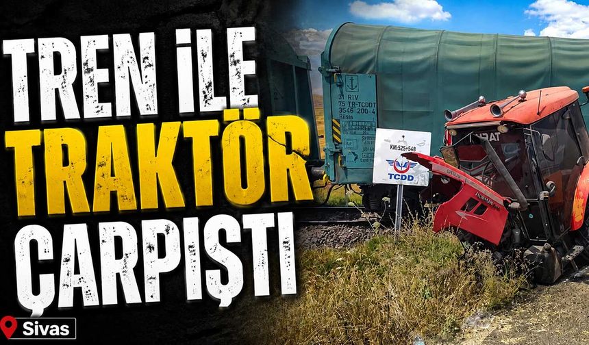 Tren ile traktör çarpıştı