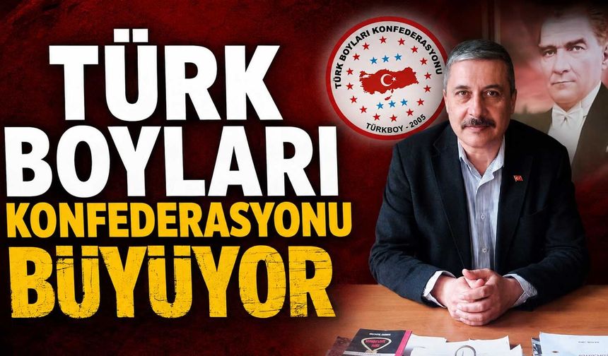 Türk Boyları Konfederasyonu büyüyor