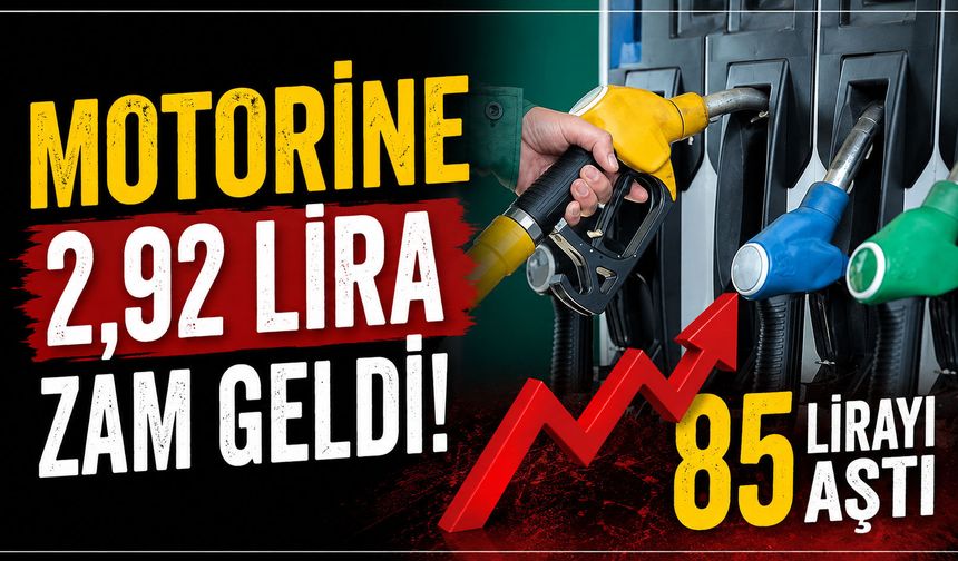 Motorine 2,92 lira zam geldi: Fiyatlar 85 lirayı aştı