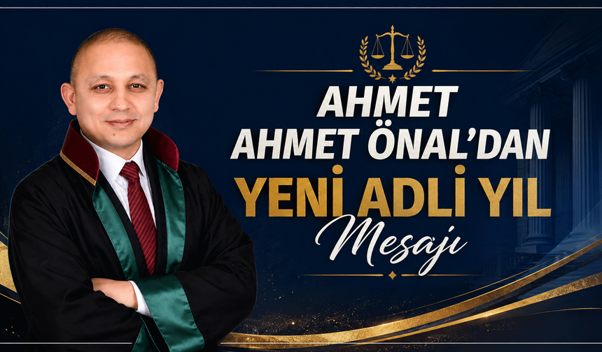 Başkan Ahmet Önal’dan Yeni Adli Yıl Mesajı