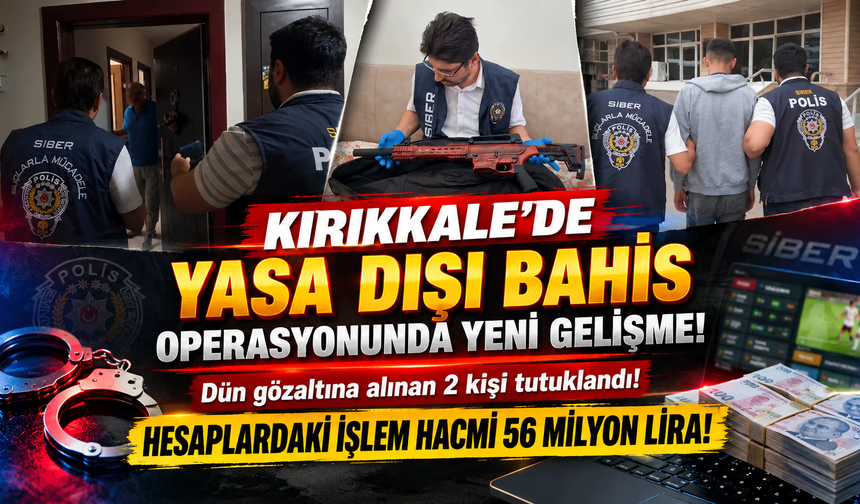 Kırıkkale’de yasa dışı bahis operasyonunda gözaltına alınan 2 kişi tutuklandı