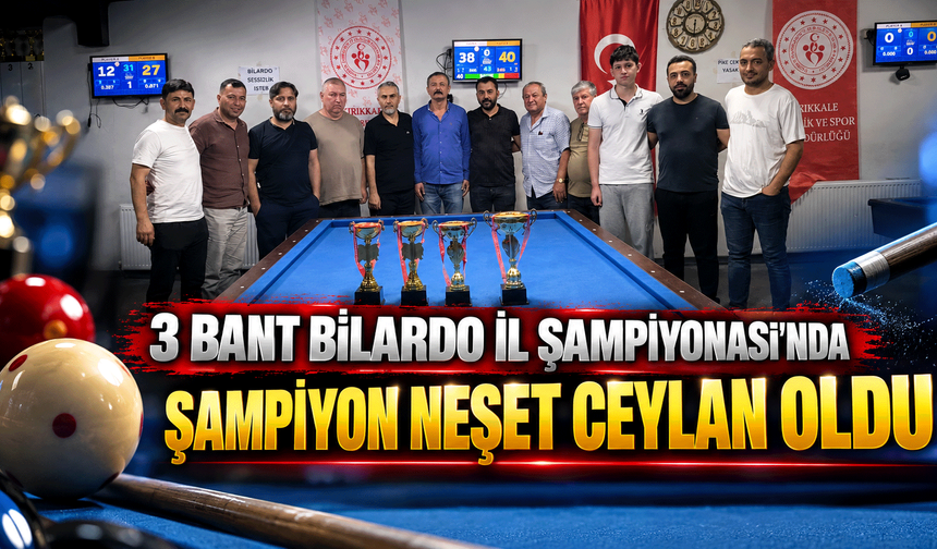 3 Bant Bilardo İl Şampiyonası’nda şampiyon Neşet Ceylan oldu