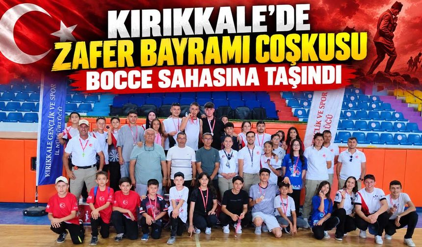 Kırıkkale’de Zafer Bayramı coşkusu bocce sahasına taşındı