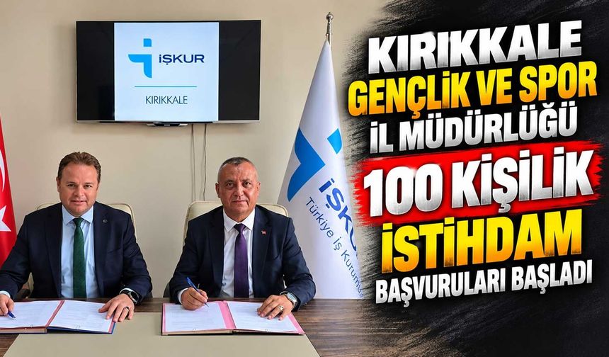 Kırıkkale GSM 100 kişilik istihdam başvuruları başladı