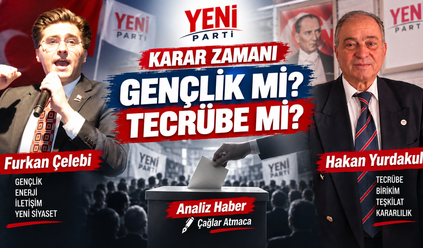Yeni Parti’de Karar Zamanı;  Gençlik mi? Tecrübe mi?