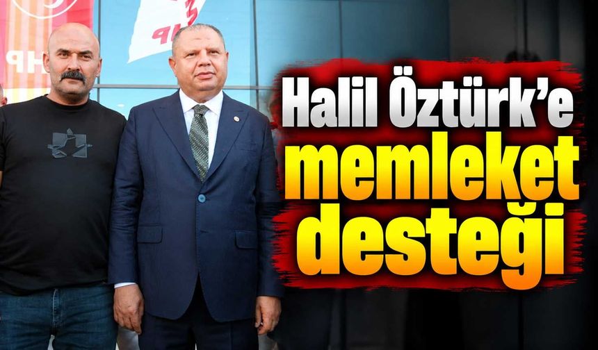 Halil Öztürk’e memleket desteği