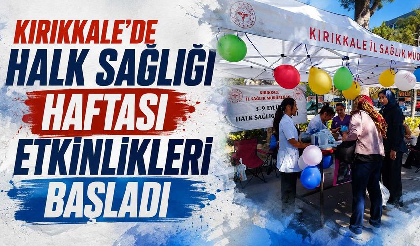 Kırıkkale’de Halk Sağlığı Haftası etkinlikleri başladı
