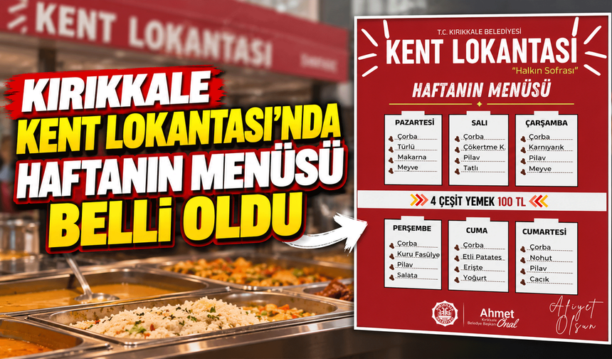 Kırıkkale Kent Lokantası’nda haftanın menüsü belli oldu: İşte haftanın menüsü