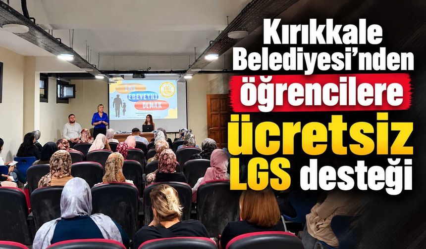 Kırıkkale Belediyesi’nden öğrencilere ücretsiz LGS desteği