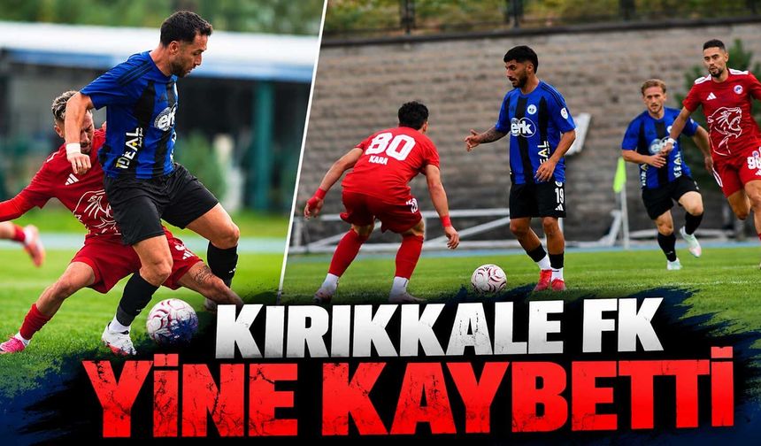 Kırıkkale FK yine kaybetti