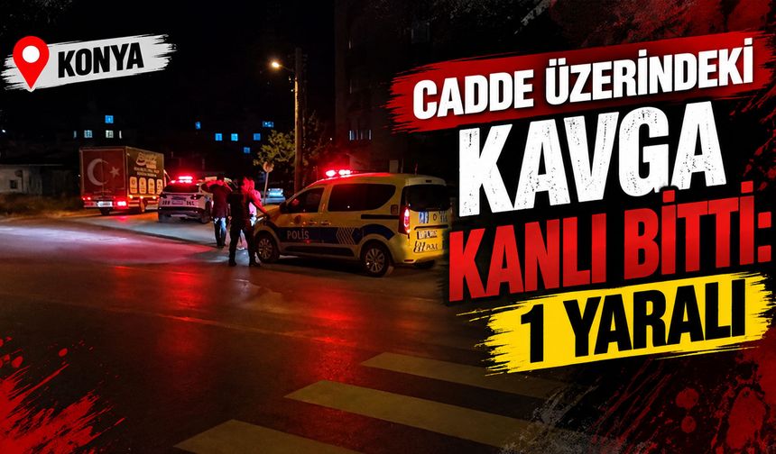 Cadde üzerindeki kavga kanlı bitti: 1 yaralı