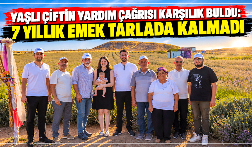Yaşlı çiftin yardım çağrısı karşılık buldu: 7 yıllık emek tarlada kalmadı